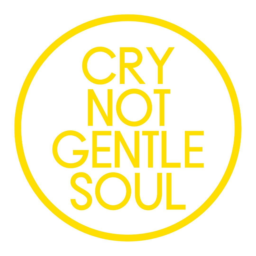 Cry Not Gentle Soul Foundation